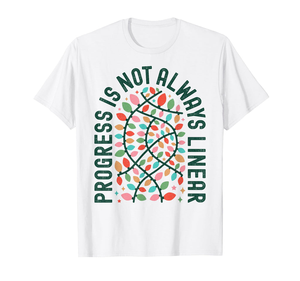 Progress Is Not Always Linear Special T-Shirt - Novelty Apparel Men Women - T-Shirt, Sweatshirt, Hoodie