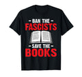 Ban Fascists Save Books Funny Book T-Shirt - Streetwear Style for Adults - T-Shirt, Sweatshirt, Hoodie