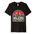 Walking Is My Therapy Funny Walking T-Shirt - Graphic Print for Adults - T-Shirt, Sweatshirt, Hoodie