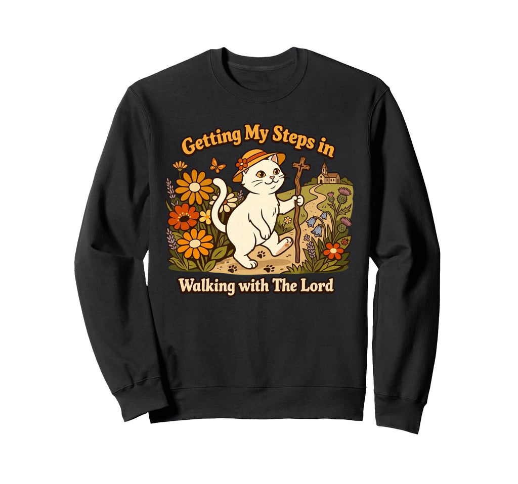 Getting My Steps Walking Lord Sweatshirt - Streetwear Style Unisex - T-Shirt, Sweatshirt, Hoodie