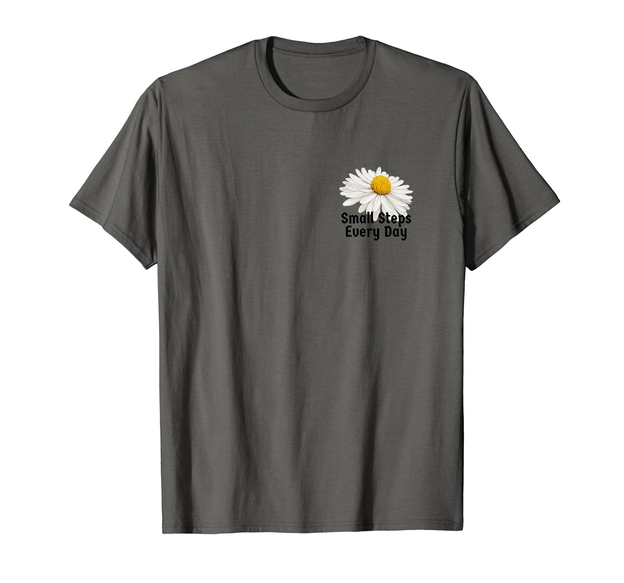 Botanical Small Steps Every Day T-Shirt - Fun Novelty Design Men Women - T-Shirt, Sweatshirt, Hoodie