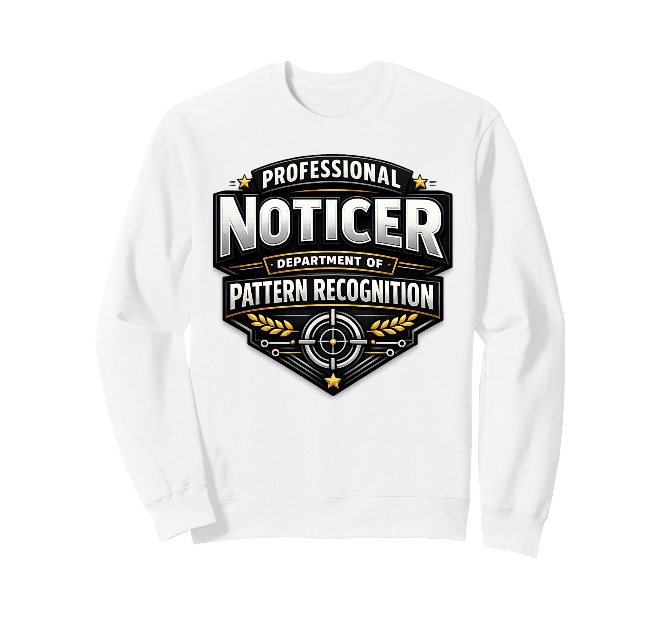 Professional Noticer Department Sweatshirt - Custom Art Print for Adults - T-Shirt, Sweatshirt, Hoodie