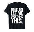 Overthinker Distressed Introverts T-Shirt - Trendy Graphic for Adults - T-Shirt, Sweatshirt, Hoodie