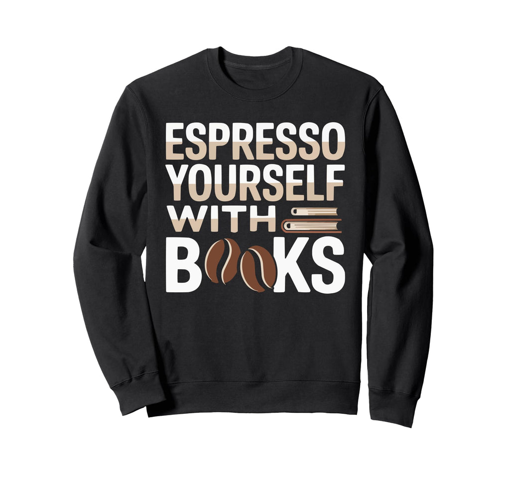 Drinking Coffee Book Lover Bookworm Sweatshirt - Novelty Apparel Men Women - T-Shirt, Sweatshirt, Hoodie
