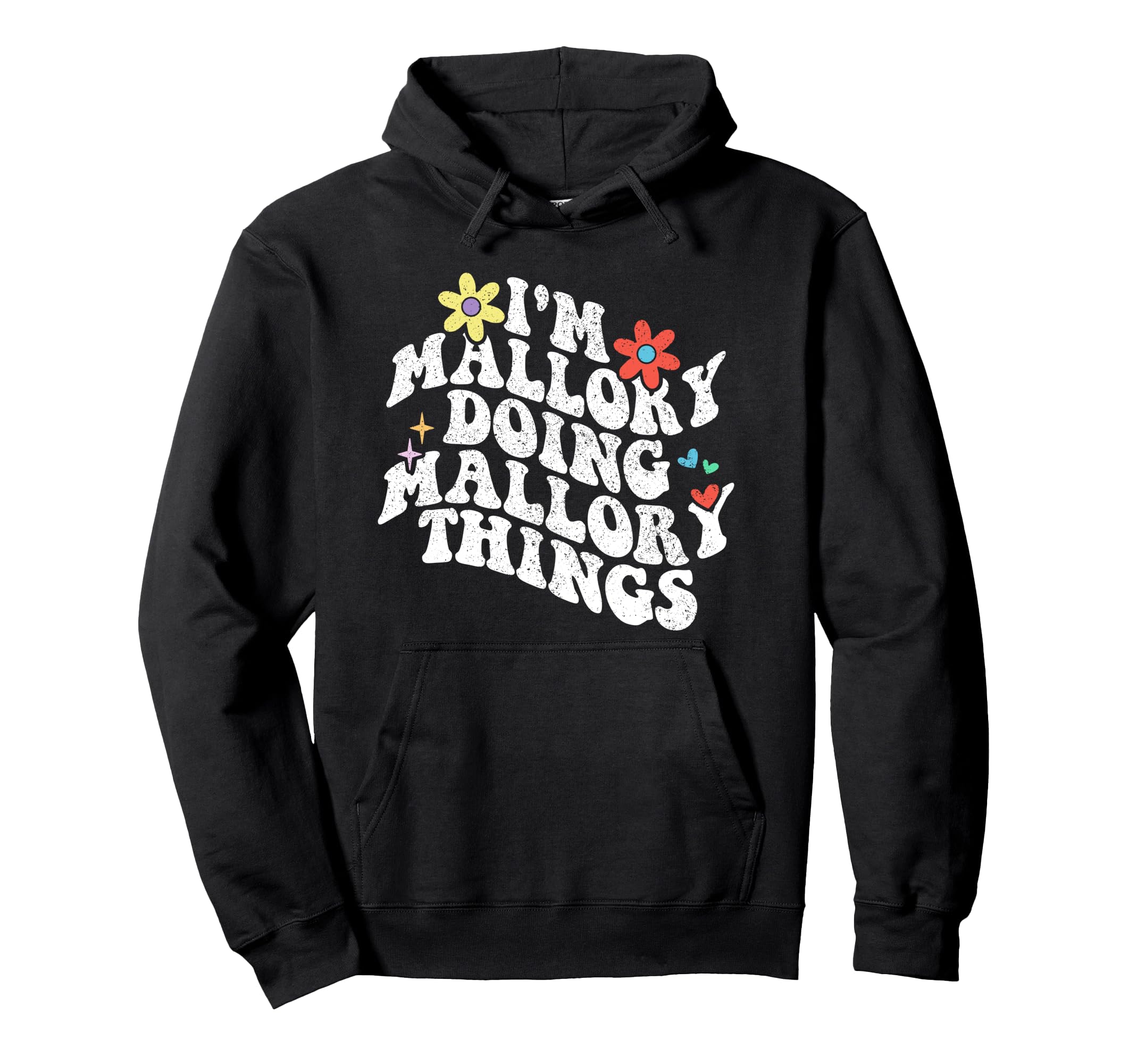 Groovy Im Mallory Doing Mallory Things Hoodie - Trendy Graphic Unisex - T-Shirt, Sweatshirt, Hoodie