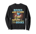 Books Make Me Happy Introvert Sweatshirt - Unique Graphic for Adults - T-Shirt, Sweatshirt, Hoodie