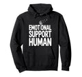 Emotional Support Human Hoodie - Aesthetic Graphic Men Women - T-Shirt, Sweatshirt, Hoodie
