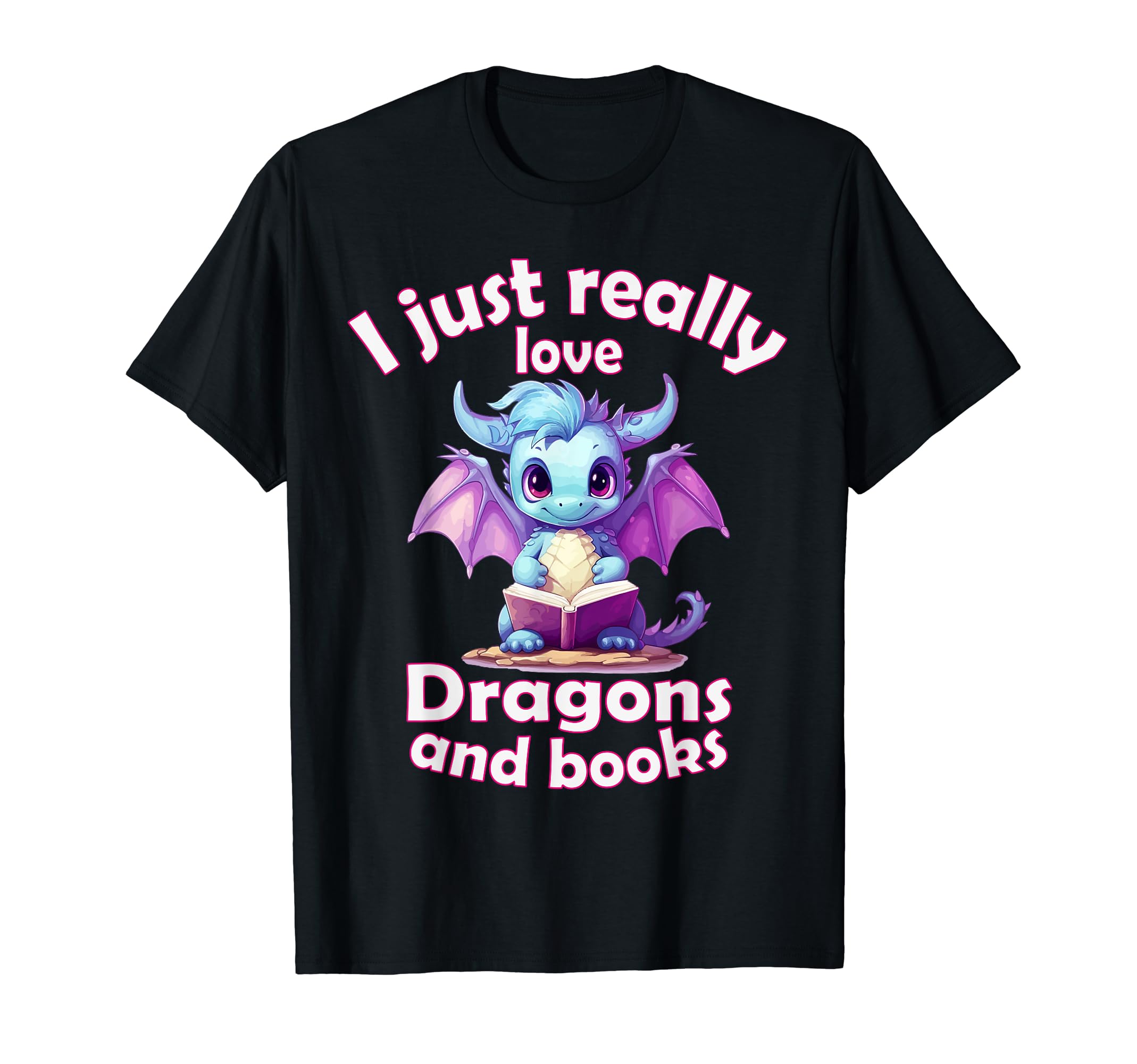 I Just Really Love Dragons And Books T-Shirt - Custom Art Print for Adults - T-Shirt, Sweatshirt, Hoodie