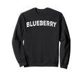 Blueberry Sweatshirt - Custom Art Print Men Women - T-Shirt, Sweatshirt, Hoodie