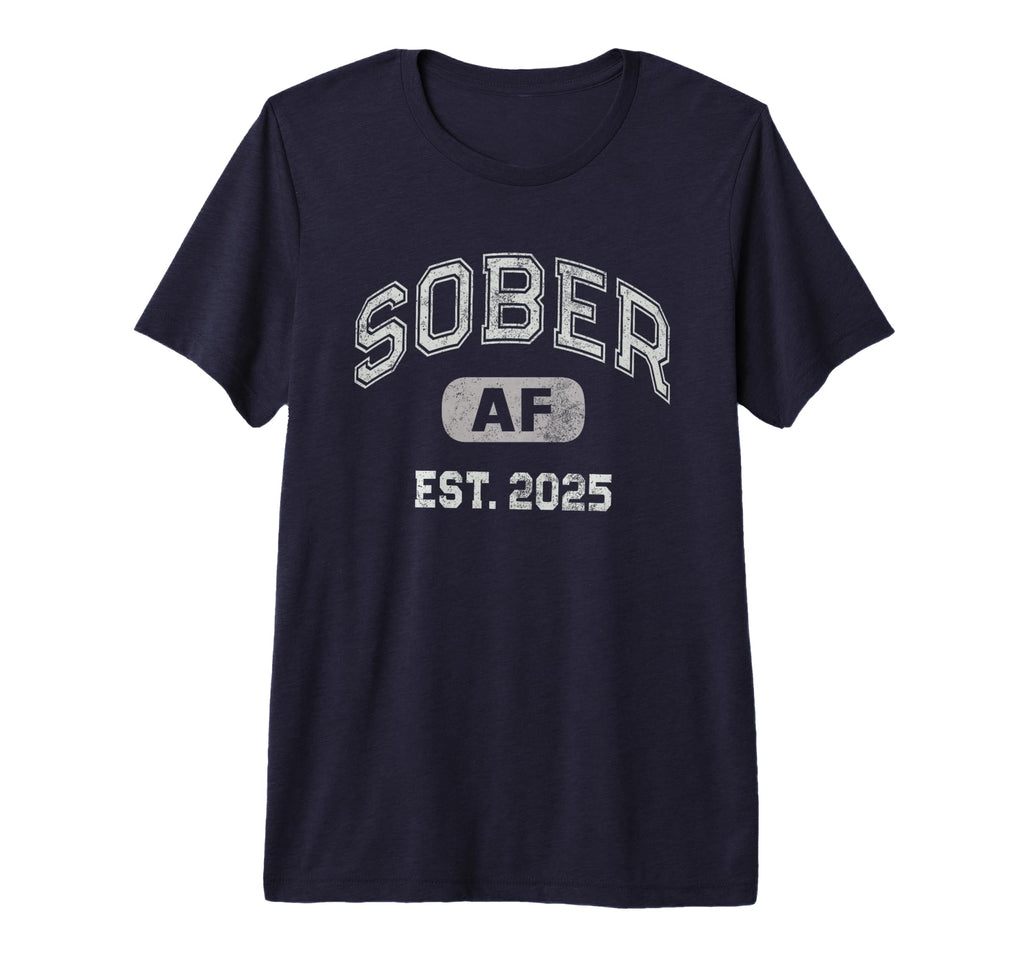 Sober Af 2025 Since Aa Recovery T-Shirt - Novelty Apparel for Adults - T-Shirt, Sweatshirt, Hoodie