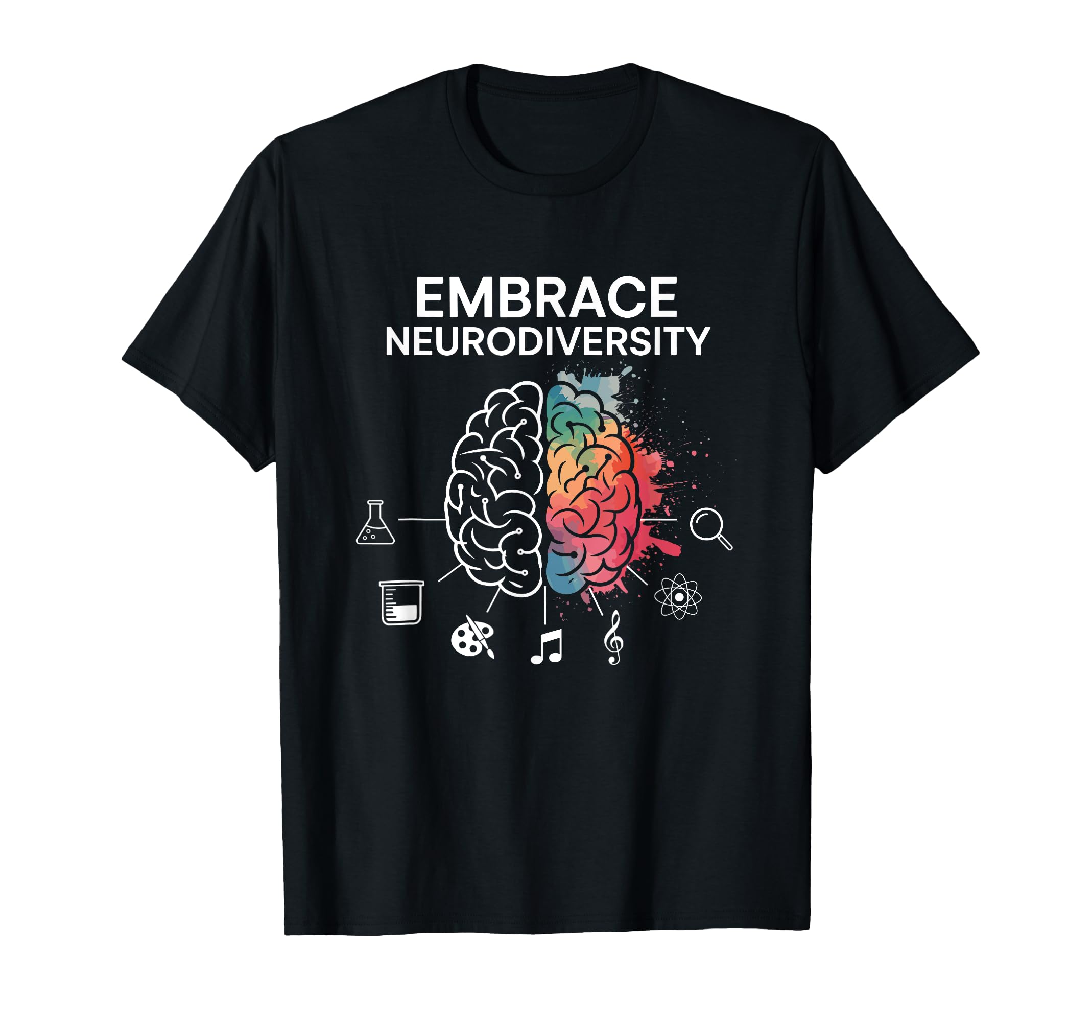 Embrace Neurodiversity Brain Autism T-Shirt - Custom Art Print for Adults - T-Shirt, Sweatshirt, Hoodie