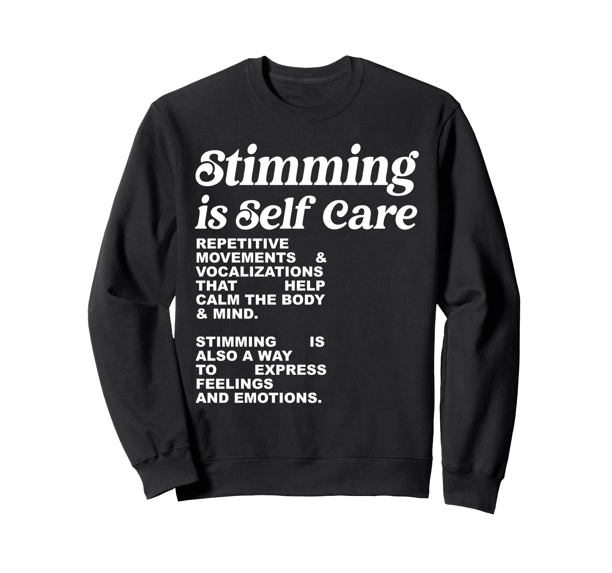 Stimming Is Self Care Repetitive Sweatshirt - Fun Novelty Design Men Women - T-Shirt, Sweatshirt, Hoodie
