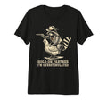 Hold Partner Im Overstimulated T-Shirt - Fun Novelty Design for Adults - T-Shirt, Sweatshirt, Hoodie
