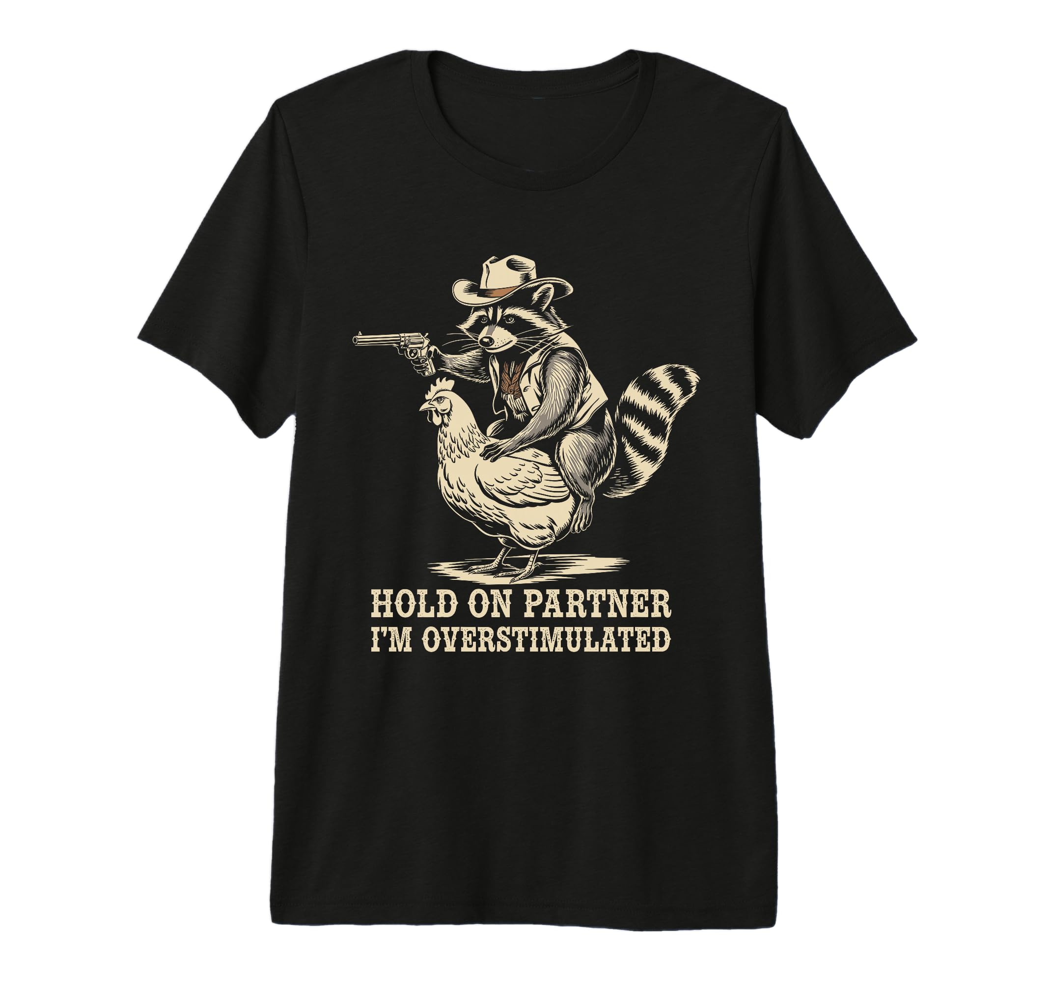 Hold Partner Im Overstimulated T-Shirt - Fun Novelty Design for Adults - T-Shirt, Sweatshirt, Hoodie