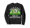 Self Love Is Superpower Mental Health Sweatshirt - Graphic Print for Adults - T-Shirt, Sweatshirt, Hoodie