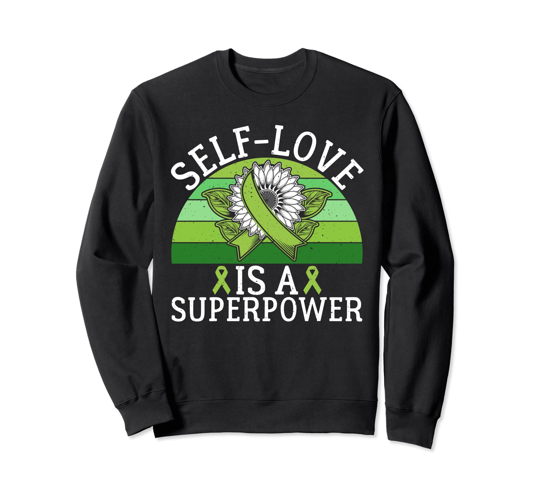 Self Love Is Superpower Mental Health Sweatshirt - Graphic Print for Adults - T-Shirt, Sweatshirt, Hoodie