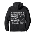 To Person Behind Me You Are Amazing Hoodie - Graphic Print Men Women - T-Shirt, Sweatshirt, Hoodie