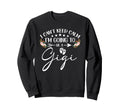 I Cant Keep Calm Im Going To Be Gigi Sweatshirt - Graphic Print Unisex - T-Shirt, Sweatshirt, Hoodie