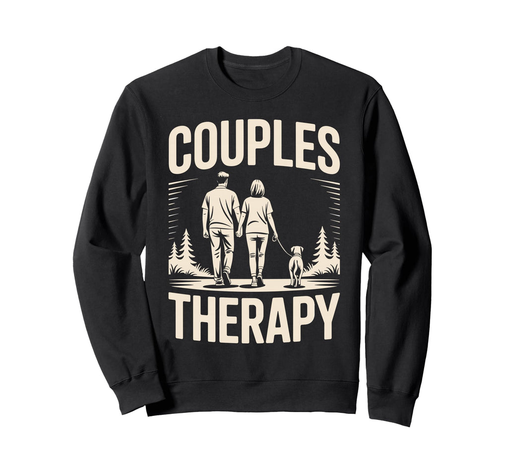 Couples Therapy Dog Walking Funny Sweatshirt - Aesthetic Graphic Unisex - T-Shirt, Sweatshirt, Hoodie