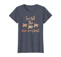 Got Joy Joy Joy Down My Heart T-Shirt - Trendy Graphic for Adults - T-Shirt, Sweatshirt, Hoodie