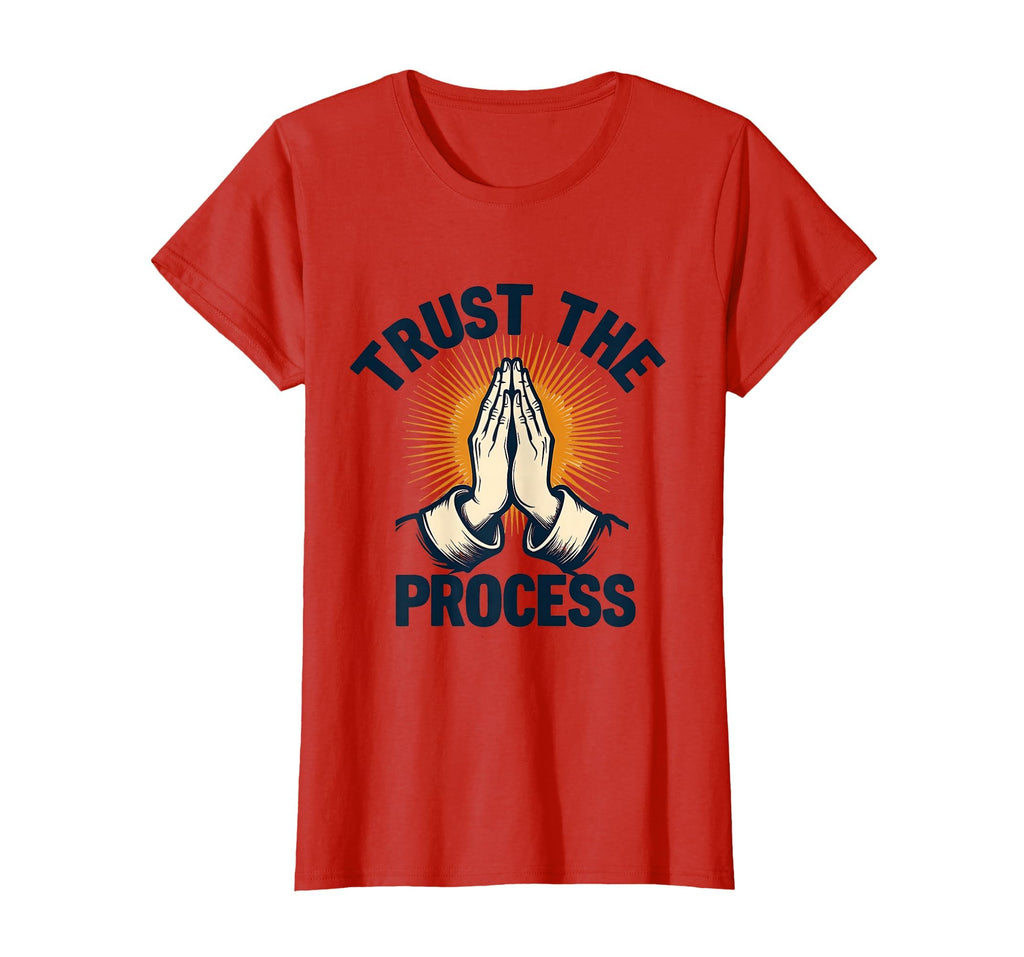 Trust Process Faith Inspirational T-Shirt - Novelty Apparel for Adults - T-Shirt, Sweatshirt, Hoodie