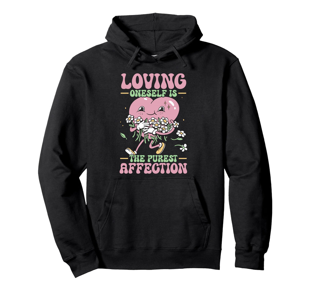 Self Love Yourself Self Worth I Love Me Hoodie - Streetwear Style Unisex - T-Shirt, Sweatshirt, Hoodie