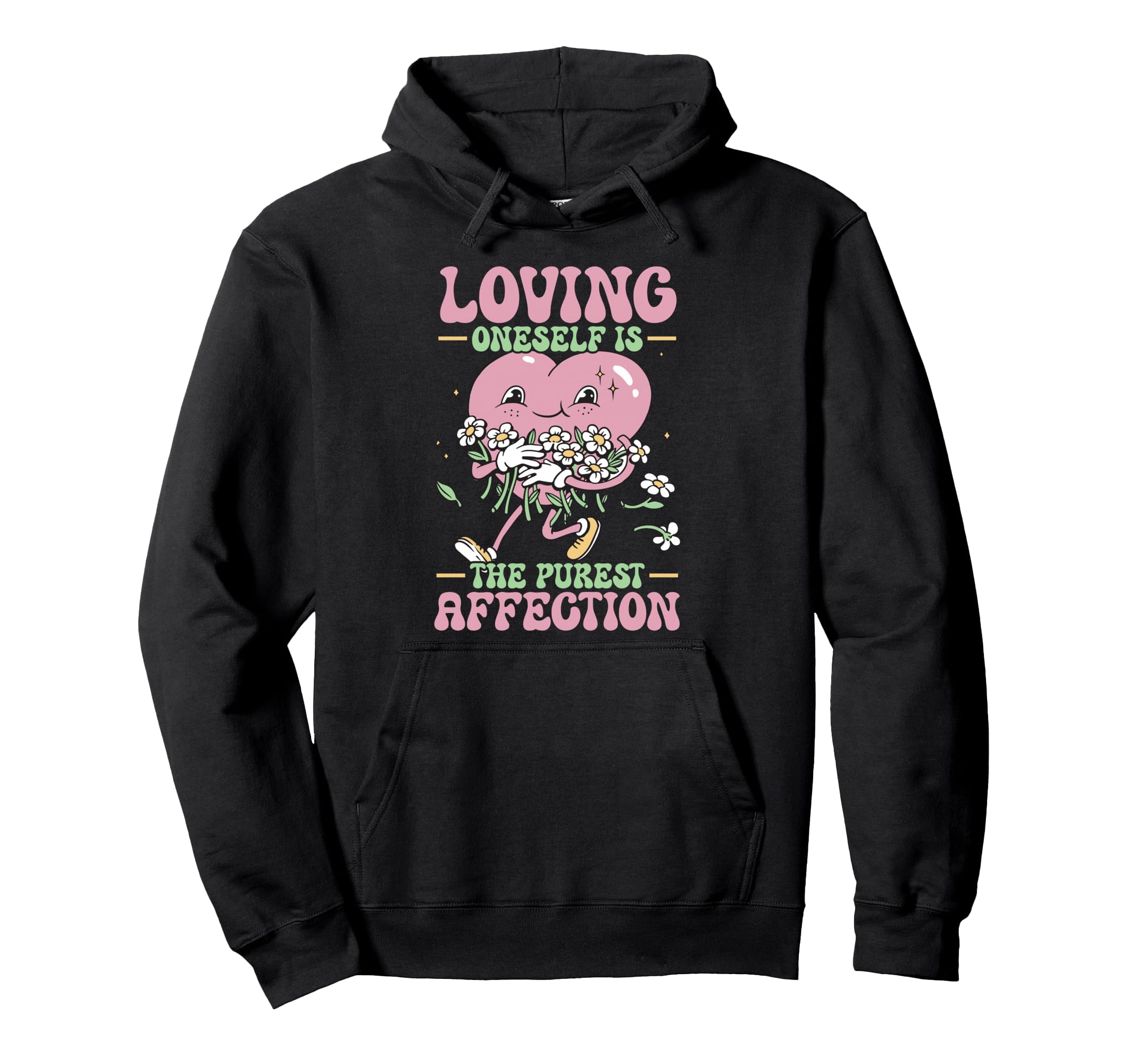 Self Love Yourself Self Worth I Love Me Hoodie - Streetwear Style Unisex - T-Shirt, Sweatshirt, Hoodie