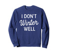 I Dont Hibernate Well Sweatshirt - Custom Art Print Unisex - T-Shirt, Sweatshirt, Hoodie
