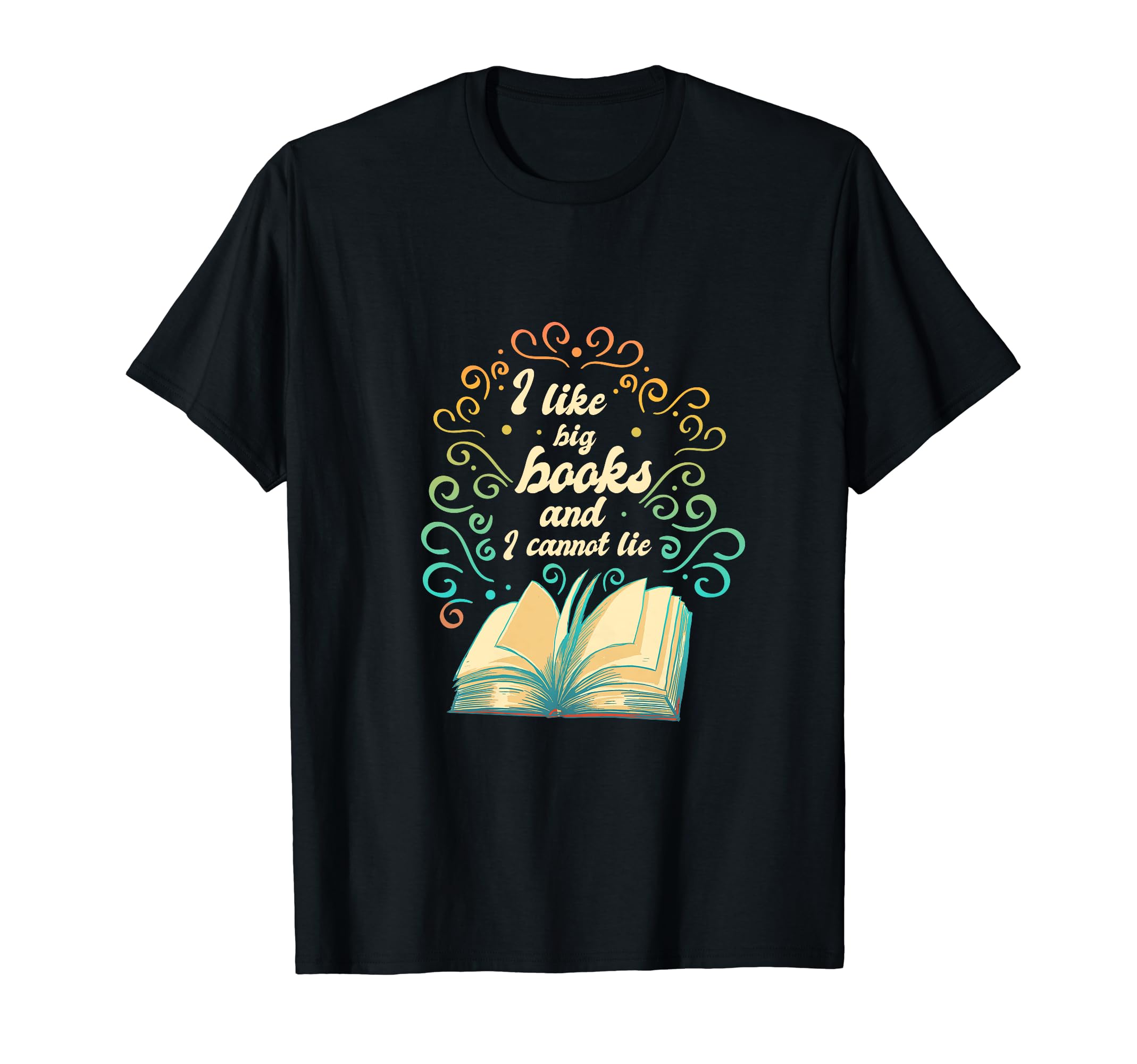 Book Lovers I Like Big Books And I T-Shirt - Fun Novelty Design Men Women - T-Shirt, Sweatshirt, Hoodie