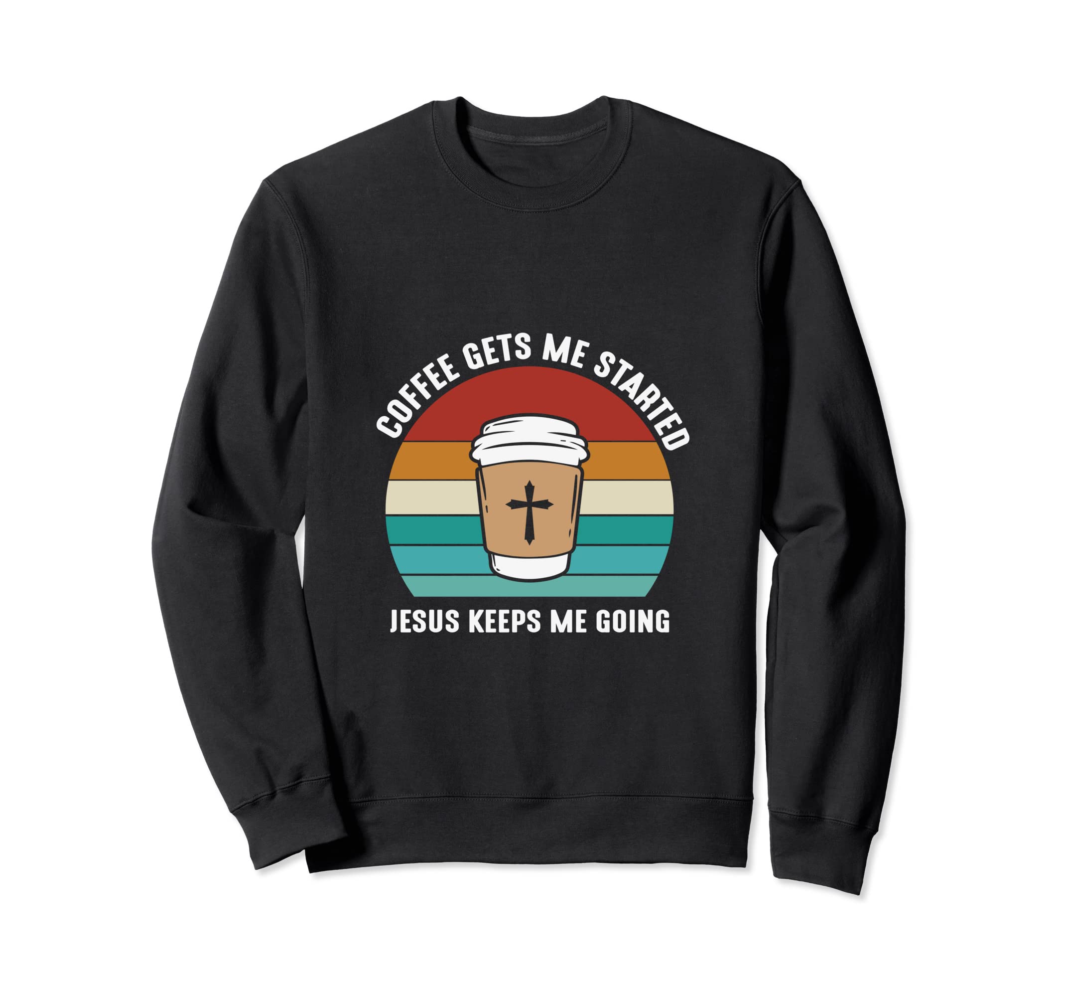 Coffee Gets Me Started Jesus Sweatshirt - Fun Novelty Design for Adults - T-Shirt, Sweatshirt, Hoodie