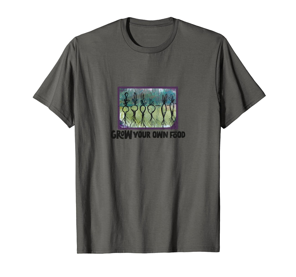 Grow Your Own Food T-Shirt - Fun Novelty Design Men Women - T-Shirt, Sweatshirt, Hoodie