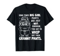 Sometimes Big Pants Are Just Not Enough You T-Shirt - Graphic Print Unisex - T-Shirt, Sweatshirt, Hoodie
