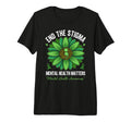 End Stigma Green Flower Mental Health T-Shirt - Fun Novelty Design Unisex - T-Shirt, Sweatshirt, Hoodie