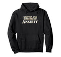Anxiety Overthinker Written And Hoodie - Casual Everyday Wear for Adults - T-Shirt, Sweatshirt, Hoodie