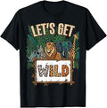 Lets Get Wild Safari Animals Wildlife Jungle Men Women Kids T-Shirt Unisex T-shirt, Sweatshirt, Hoodie, Long Sleeve Tee - T-Shirt, Sweatshirt, Hoodie