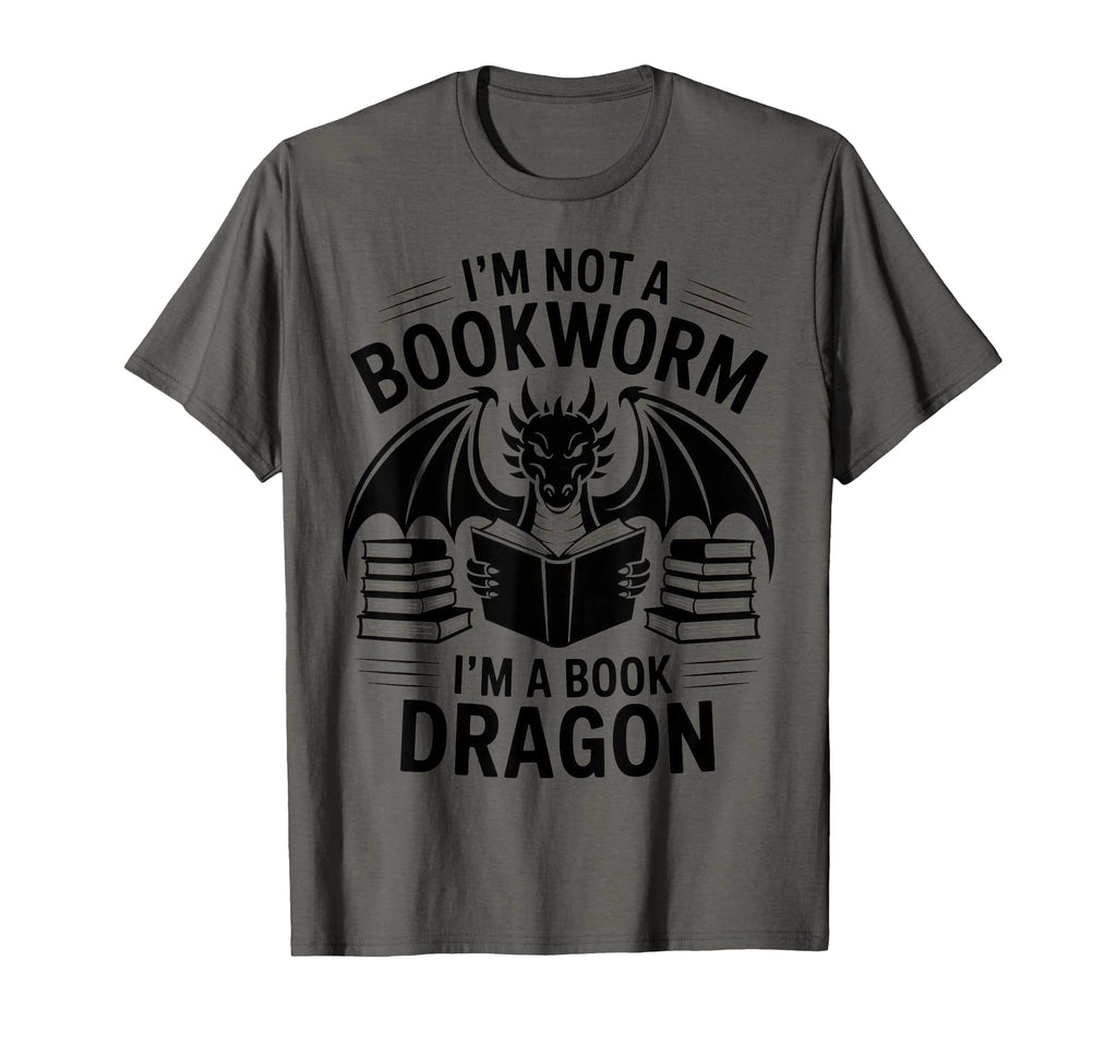 Im Not Bookworm Im Book Dragon Fantasy T-Shirt - Trendy Graphic Unisex - T-Shirt, Sweatshirt, Hoodie