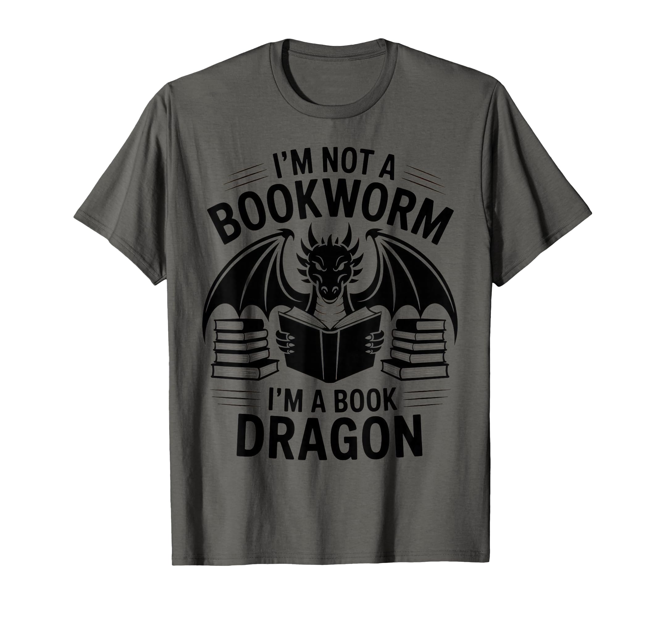 Im Not Bookworm Im Book Dragon Fantasy T-Shirt - Trendy Graphic Unisex - T-Shirt, Sweatshirt, Hoodie