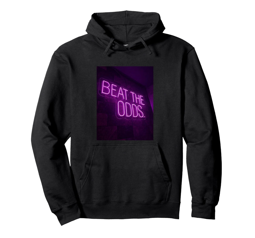 Beat Odds Motivational Hustle Its Sign Hoodie - Trendy Graphic Men Women - T-Shirt, Sweatshirt, Hoodie