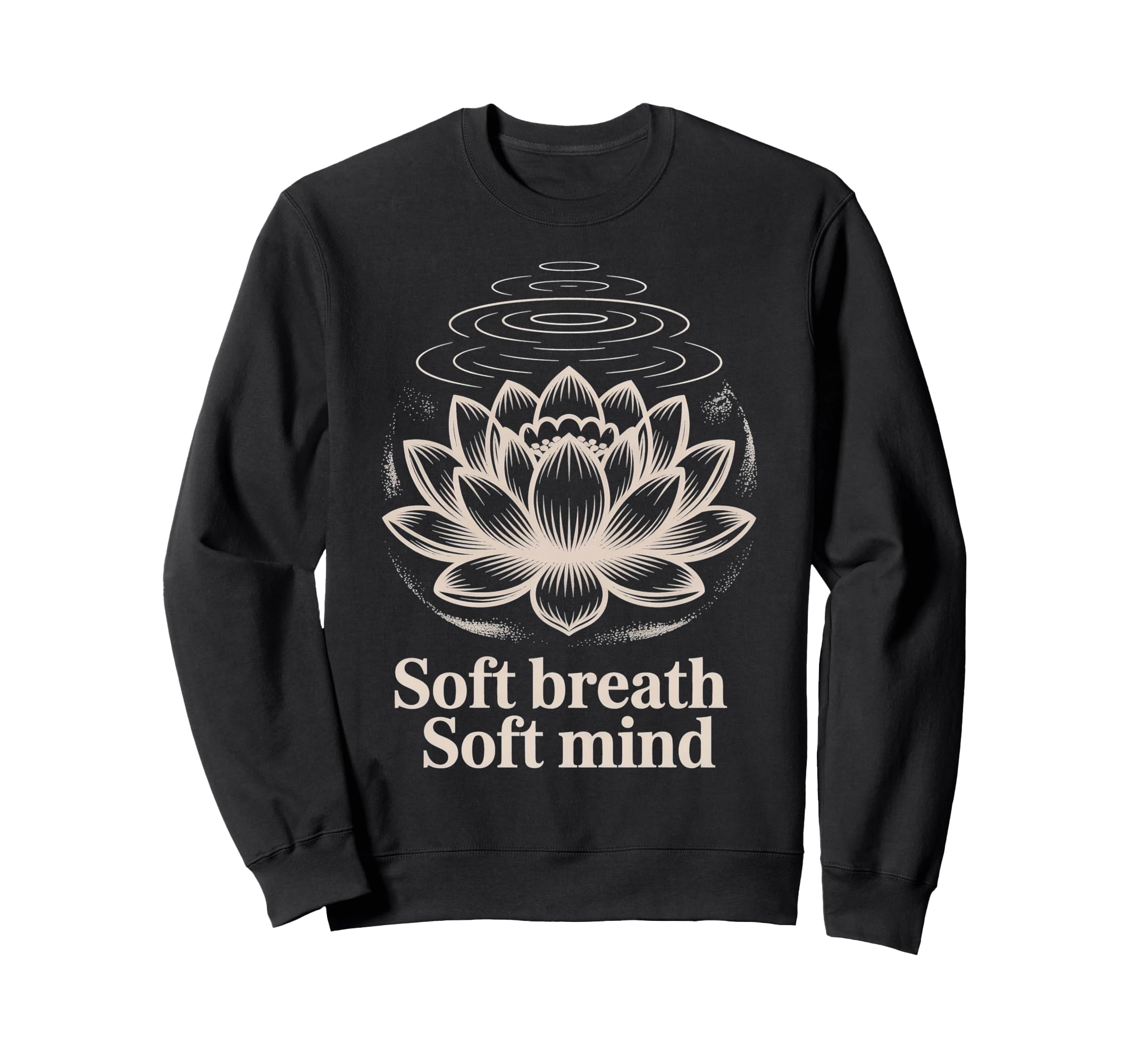 Soft Breath Soft Mind Lotus Yoga Sweatshirt - Unique Graphic Men Women - T-Shirt, Sweatshirt, Hoodie