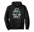 Its Okay To Not Be Okay Green Ribbon Hoodie - Aesthetic Graphic Men Women - T-Shirt, Sweatshirt, Hoodie