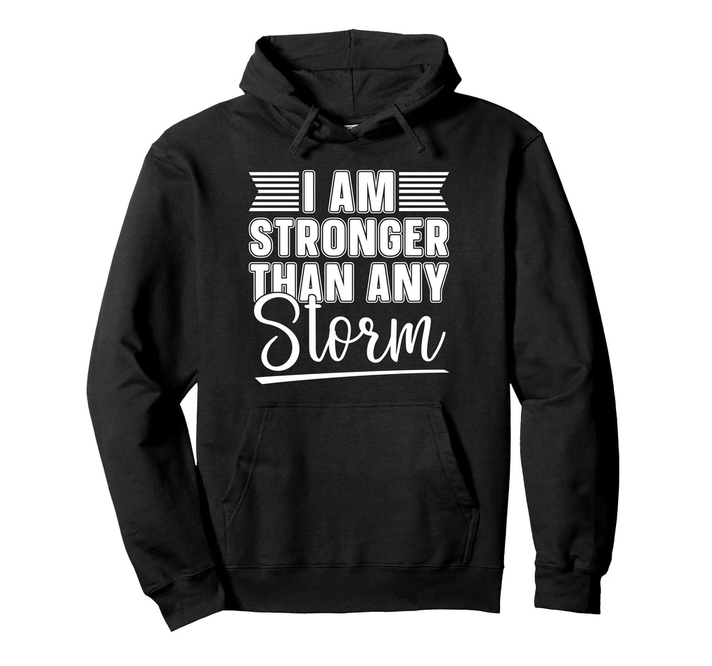 I Am Stronger Than Any Storm Awareness Hoodie - Unique Graphic for Adults - T-Shirt, Sweatshirt, Hoodie