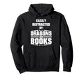 Easily Distracted Dragons And Books Hoodie - Novelty Apparel Men Women - T-Shirt, Sweatshirt, Hoodie
