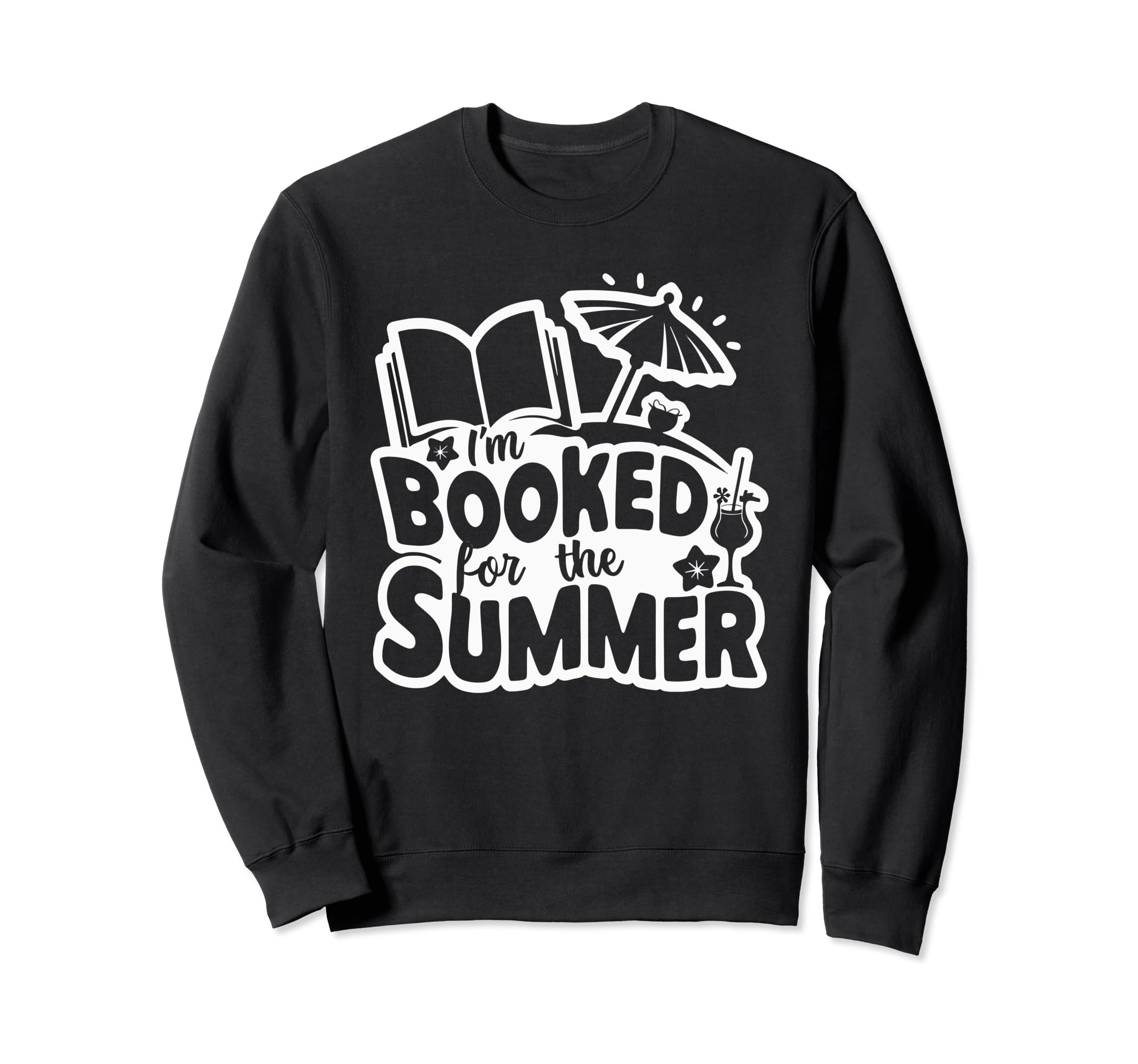 Im Booked Summer Bookworm Bibliophile Sweatshirt - Novelty Apparel Unisex - T-Shirt, Sweatshirt, Hoodie