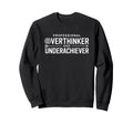 Professional Overthinker And Sweatshirt - Unique Graphic Unisex - T-Shirt, Sweatshirt, Hoodie