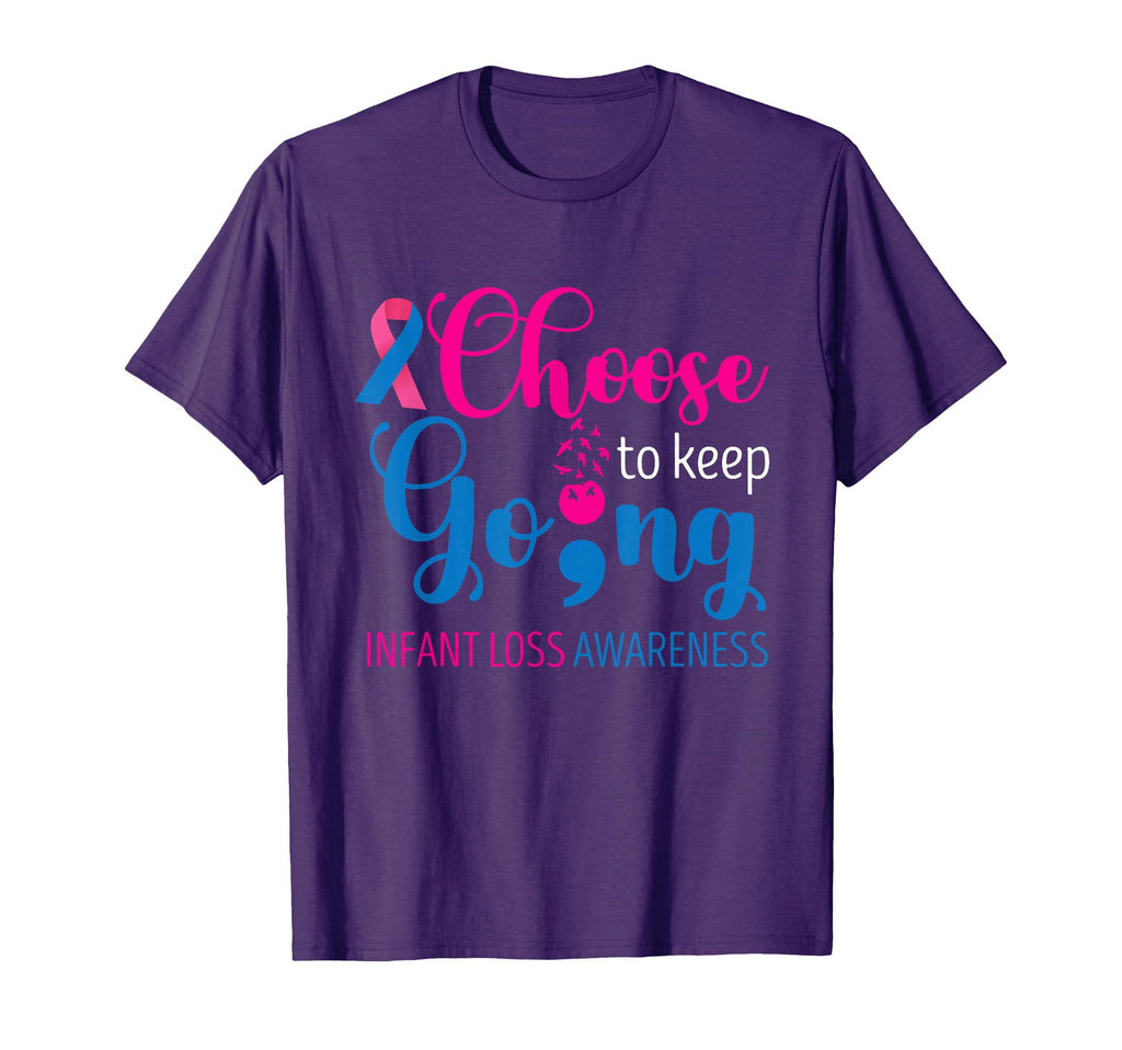 Infant Loss Choose To Keep Going T-Shirt - Fun Novelty Design Unisex - T-Shirt, Sweatshirt, Hoodie
