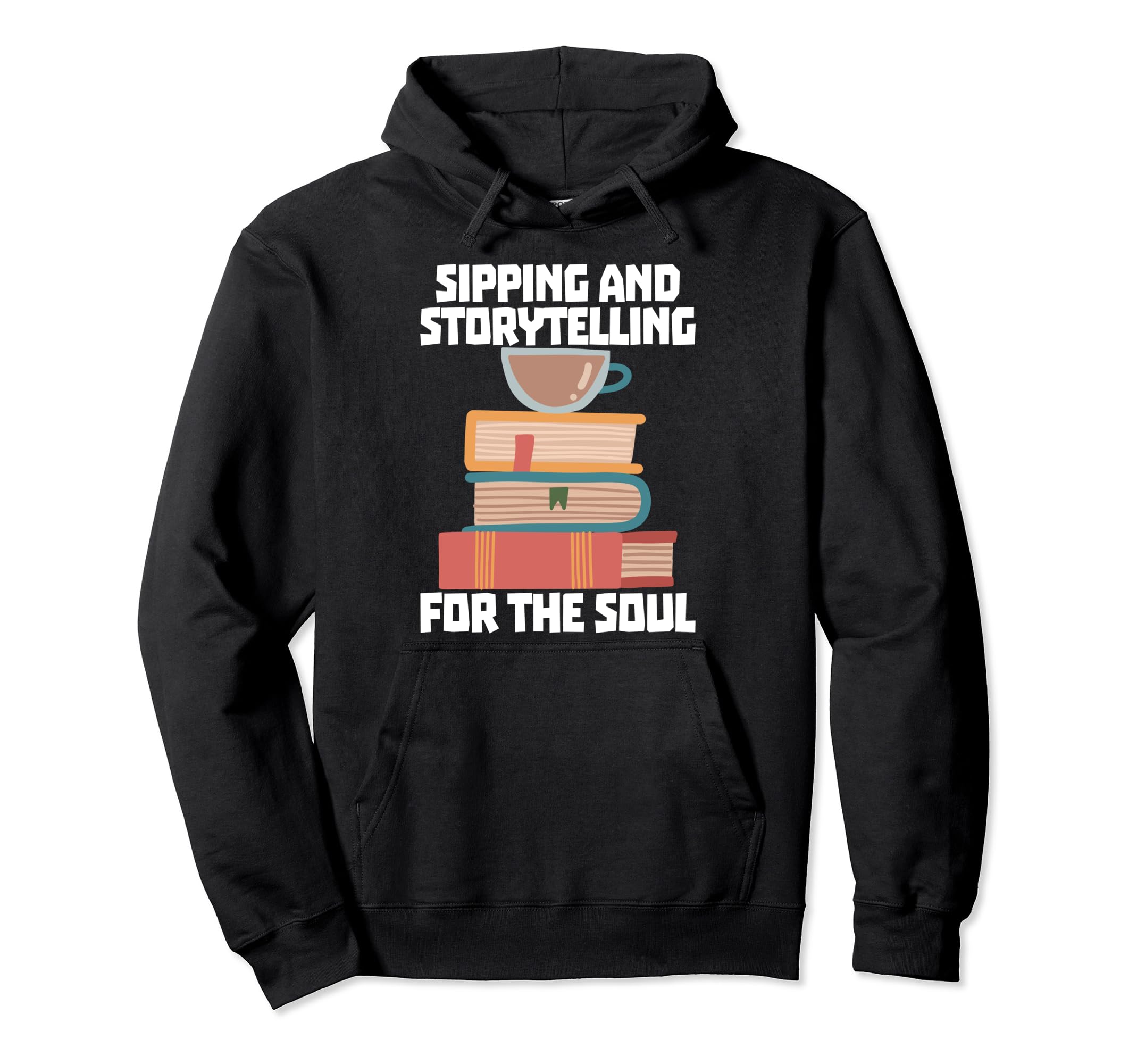 Reading Coffee Tea Sipping And Story Hoodie - Streetwear Style Men Women - T-Shirt, Sweatshirt, Hoodie
