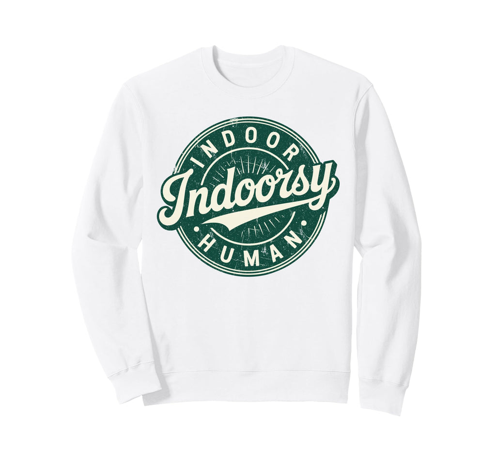 Homebody Indoor Human Antisocial Sweatshirt - Graphic Print Men Women - T-Shirt, Sweatshirt, Hoodie