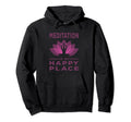 Meditation Is My Happy Place Purple Hoodie - Novelty Apparel for Adults - T-Shirt, Sweatshirt, Hoodie