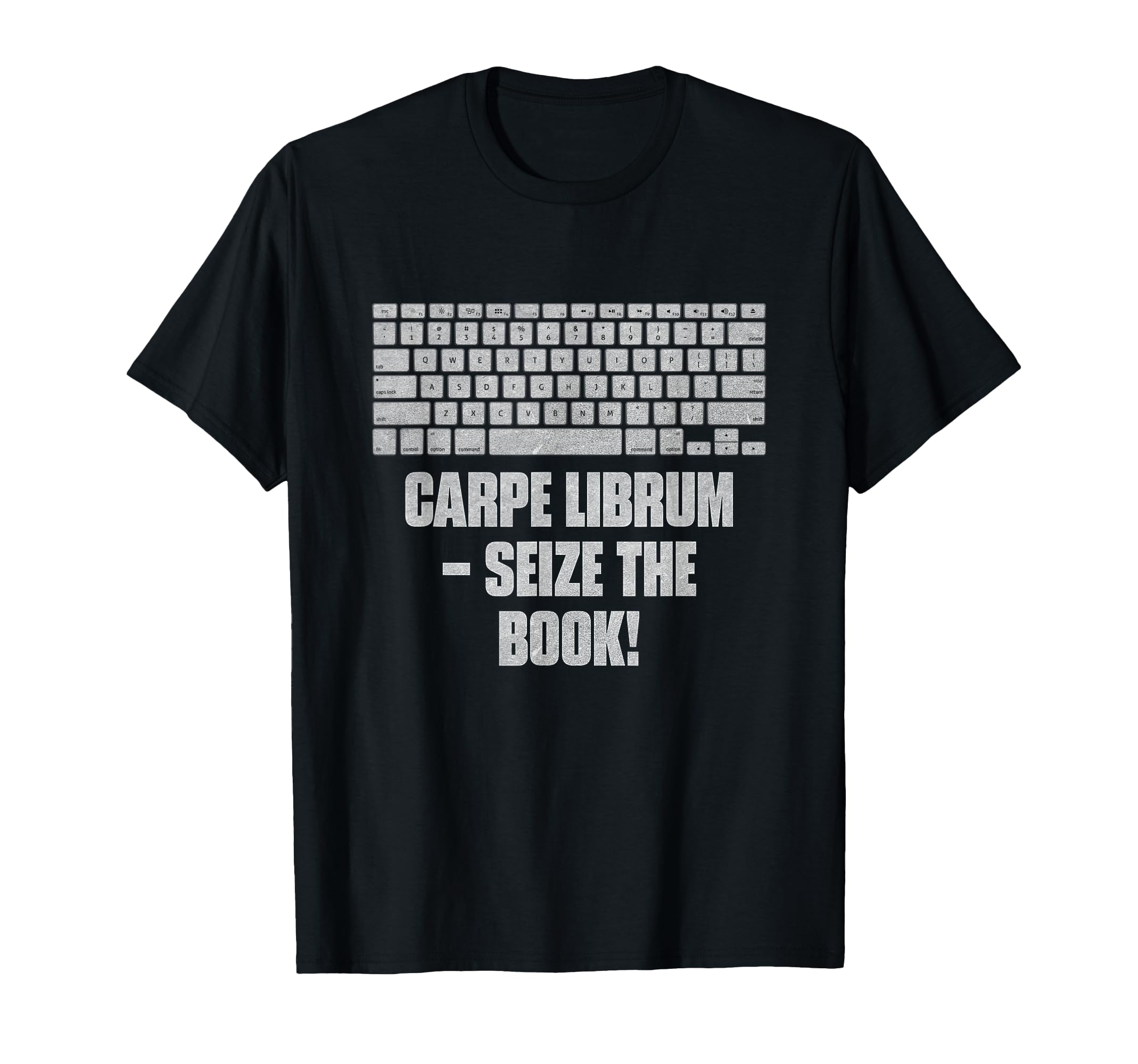 Carpe Librum Seize Book Funny Reading T-Shirt - Fun Novelty Design Unisex - T-Shirt, Sweatshirt, Hoodie