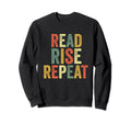 Read Rise Repeat Bibliophile Book Sweatshirt - Streetwear Style for Adults - T-Shirt, Sweatshirt, Hoodie